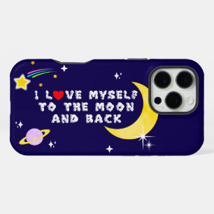 I Love Myself to the Moon and Back Positive Affirm iPhone 16 Pro Max Case