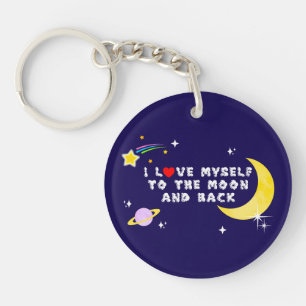 I Love Myself to the Moon and Back Positive Affirm Key Ring