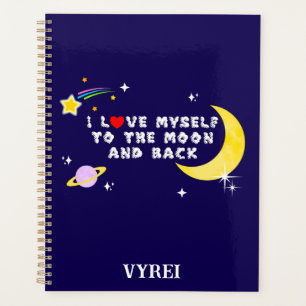 I Love Myself to the Moon and Back Positive Affirm Planner