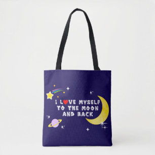 I Love Myself to the Moon and Back Positive Affirm Tote Bag