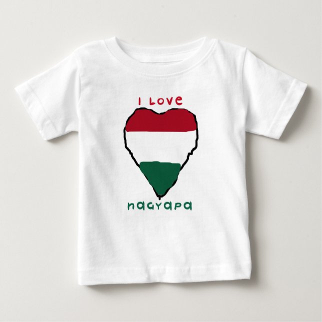I Love Nagyapa Infant T-Shirt (Front)