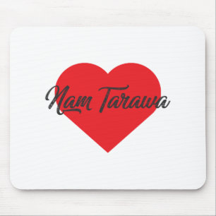 I Love Nam Tarawa - Kiribati Mouse Pad