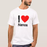 i love nanos T-Shirt<br><div class="desc">.</div>