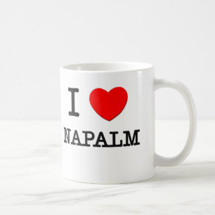 I Love Napalm Coffee Mug