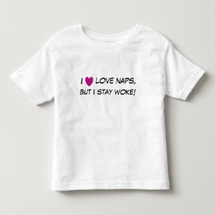 I love naps, but I stay woke! Ruffled Toddler Tee