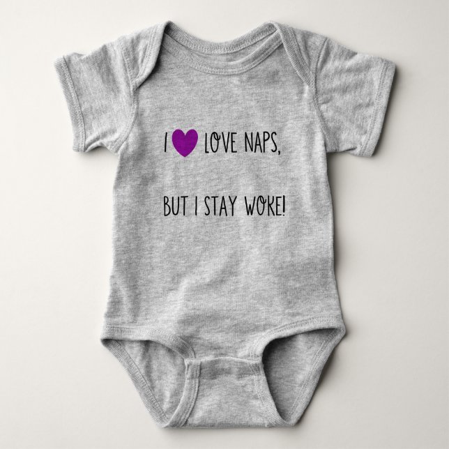 I love naps but stay woke baby bodysuit (Front)