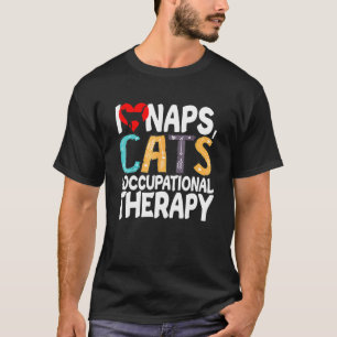 I Love Naps Cats & Occupational Therapy Pet Cat T-Shirt