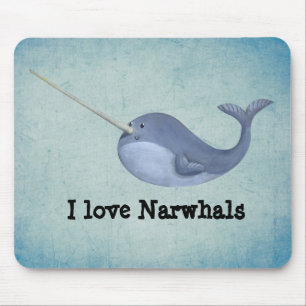 I love Narwhals Mouse Pad