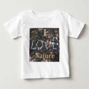 I Love Nature Apparel and Gifts Baby T-Shirt