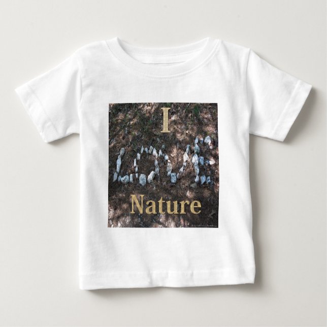 I Love Nature Apparel and Gifts Baby T-Shirt (Front)
