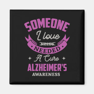 I Love Needed A Cure Alzheimerheimer Awareness Hei Magnet
