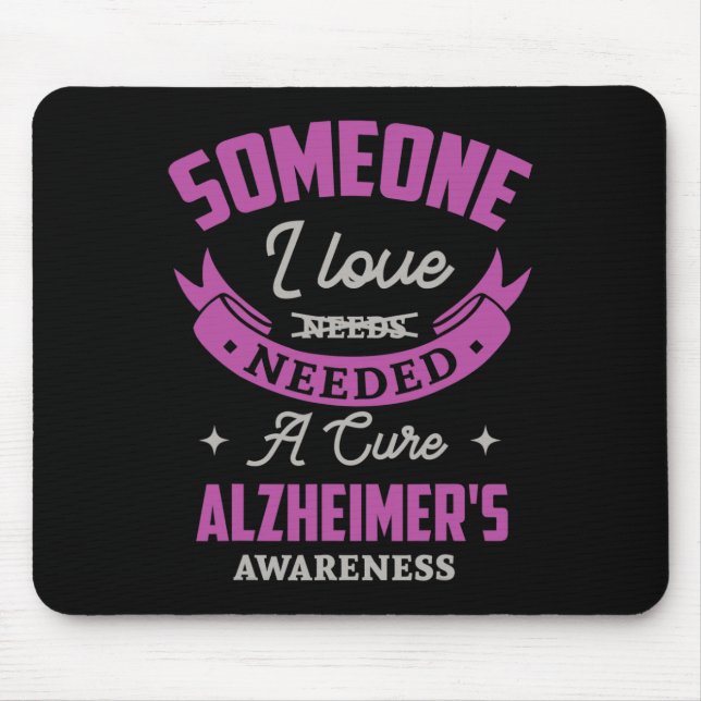 I Love Needed A Cure Alzheimerheimer Awareness Hei Mouse Pad (Front)