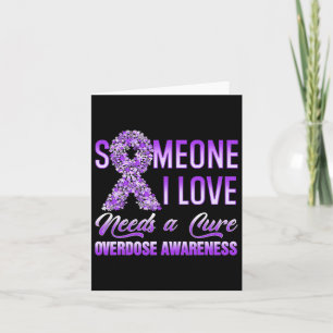 I Love Needs A Cure Overdose Awareness Ribbon Card