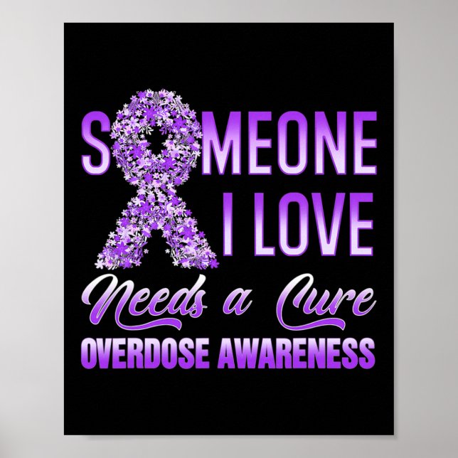I Love Needs A Cure Overdose Awareness Ribbon  Poster (Front)