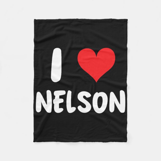 I Love Nelson - Heart - Name  Fleece Blanket (Front)