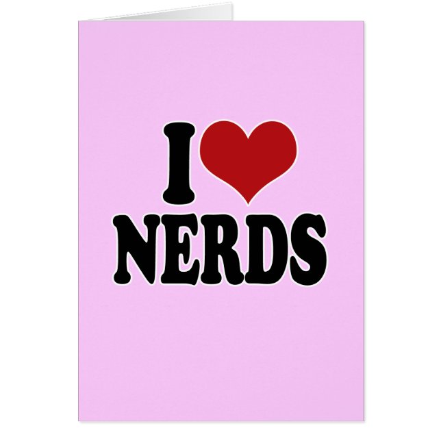 I Love nerds (Front)