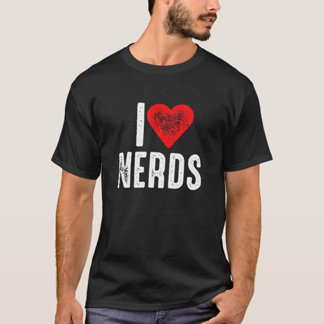 I Love Nerds T-Shirt (Front)