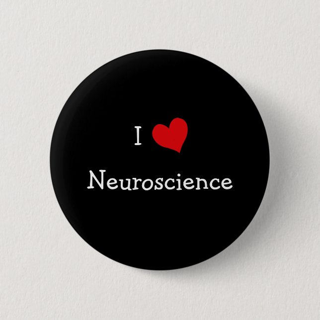 I Love Neuroscience 6 Cm Round Badge (Front)