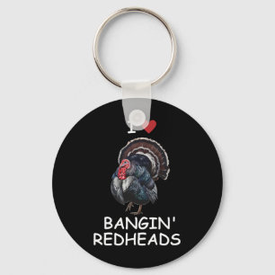 I Love Ngin' Red Heads Turkey Hunting Funny  Key Ring