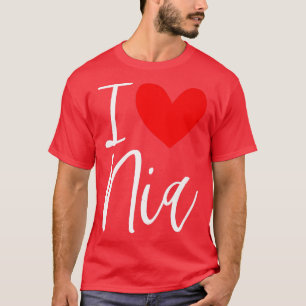 I Love Nia Name Personalised Girl Woman BFF Friend T-Shirt