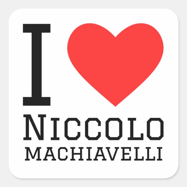 I love niccolo machiavelli  square sticker (Front)