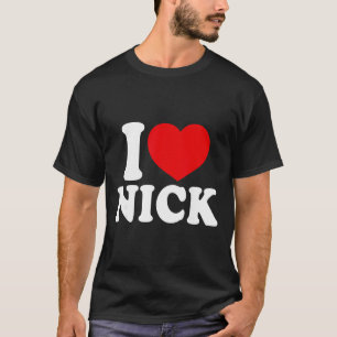 I Love Nick, I Heart Nick Name, Red Heart Valentin T-Shirt