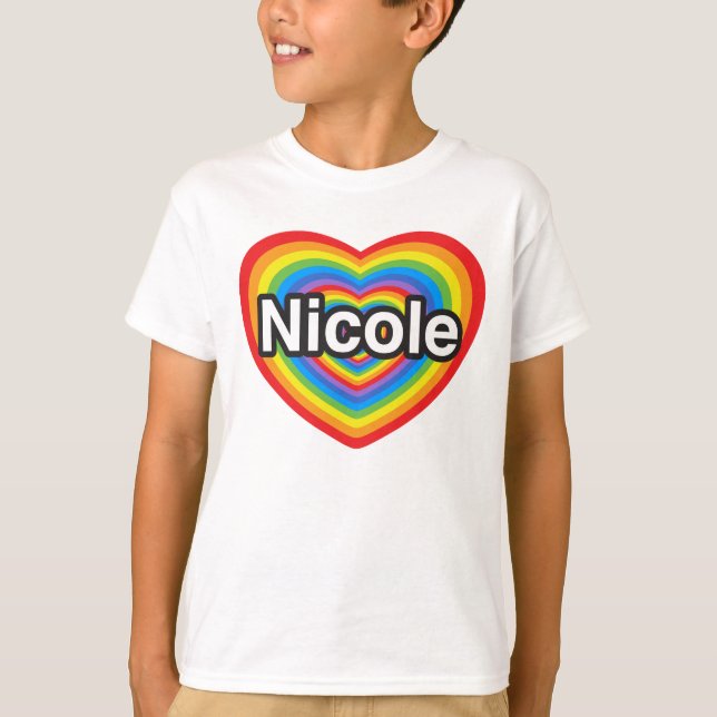 I love Nicole. I love you Nicole. Heart T-Shirt (Front)