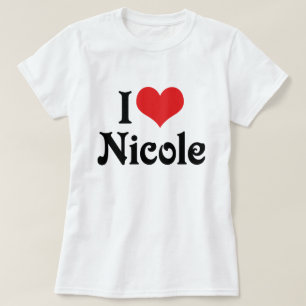 I Love Nicole T-Shirt