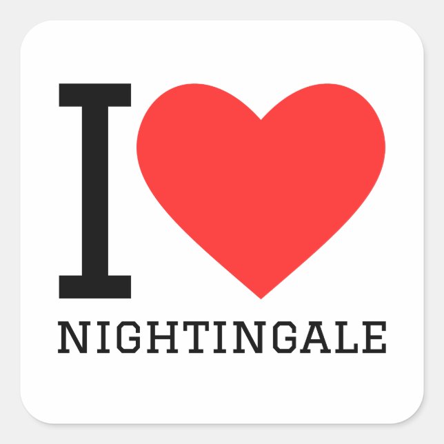 I love nightingale  square sticker (Front)