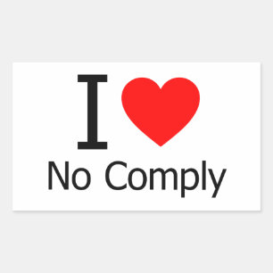 I Love No Comply Rectangular Sticker