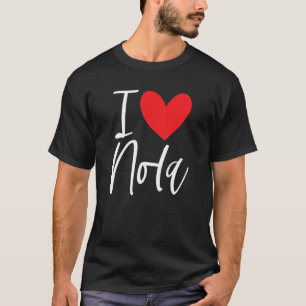 I Love Nola Name Personalised Girl Woman Bff Frien T-Shirt