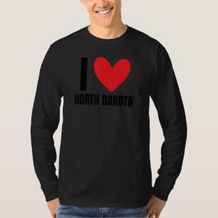 I Love North Dakota State Fargo Bismarck Grand For T-Shirt
