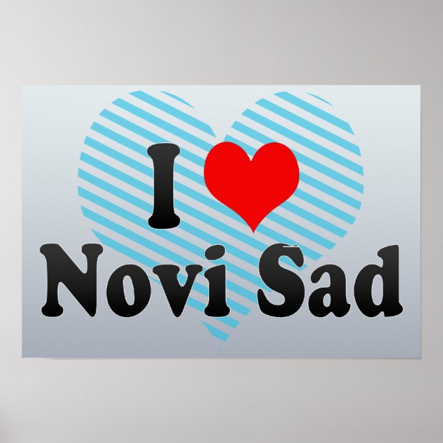 I Love Novi Sad, Serbia Poster (Front)