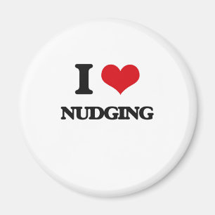 I Love Nudging Magnet