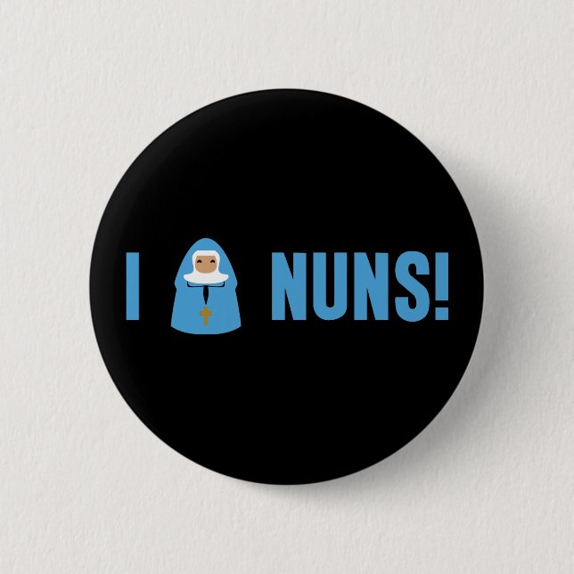 I Love Nuns 6 Cm Round Badge (Front)