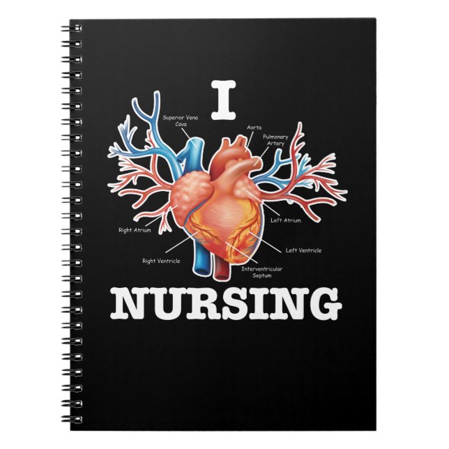I Love Nursing Heart Anatomy Medical Notebook (Front)