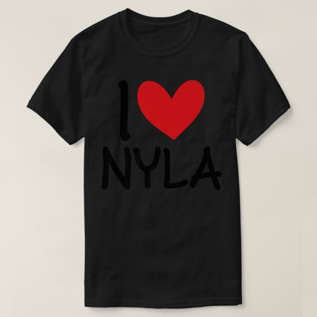 I Love Nyla Name Personalized Girl Woman BFF Frien T-Shirt (Design Front)