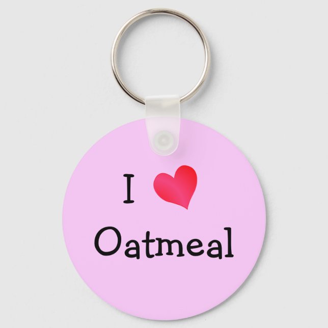 I Love Oatmeal Key Ring (Front)
