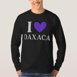 I Love Oaxaca Mexico Vacation T-Shirt