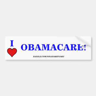 I LOVE OBAMACARE BUMPER STICKER
