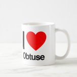 i love obtuse coffee mug<br><div class="desc">.</div>