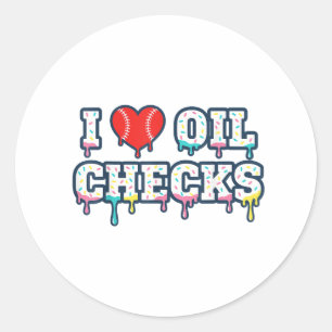 I Love Oil Checks Funny Auto Mechanic Car Men Wome Classic Round Sticker