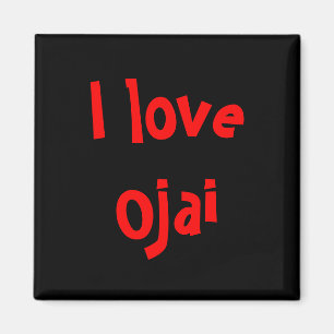 I love Ojai Magnet