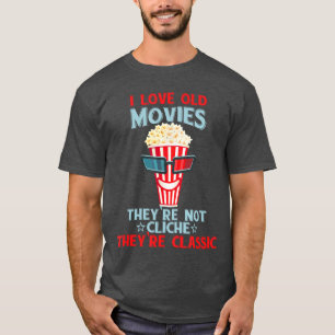 I Love Old Movies Classic Movie Lover Popcorn 80s  T-Shirt