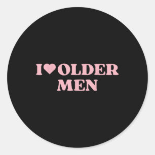 I Love Older Men I Heart Older Men Cute Design Classic Round Sticker