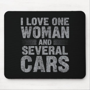 I Love One Woman and Several Funny Car Guy Graphic Mouse Pad