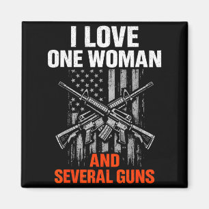 I love one woman several guns funny gun owner men magnet