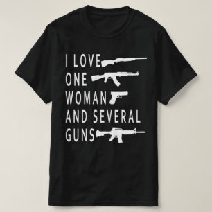I Love One Woman Several Guns ,Gun Owner ,Second T-Shirt