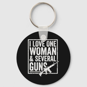 I Love One Woman Several Guns Husband Funny Mens Key Ring