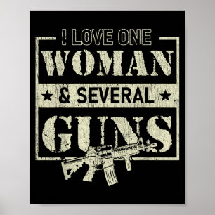 I Love One Woman Several Guns Poster